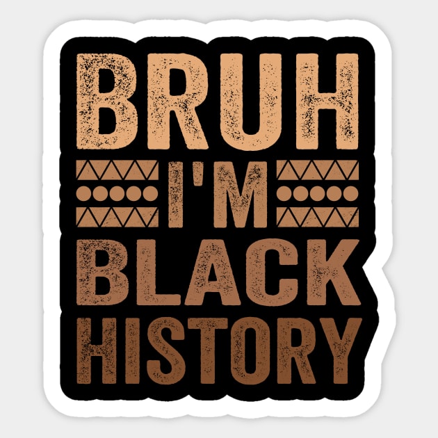 Bruh, I’m Black History Funny Black History Month Sticker by ArtistTee ⭐⭐⭐⭐⭐